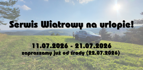 SERWIS WIATROWY NA URLOPIE!